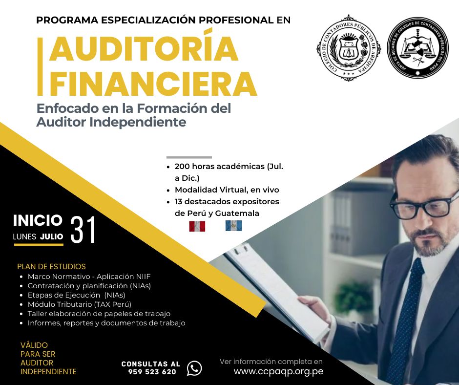 𝗔𝗨𝗗𝗜𝗧𝗢𝗥𝗜́𝗔 𝗙𝗜𝗡𝗔𝗡𝗖𝗜𝗘𝗥𝗔 - Enfocado en la Formación del Auditor Independiente - Colegio de Contadores Públicos de Arequipa
